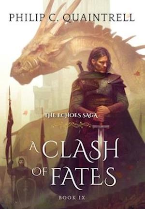 A Clash of Fates: (The Echoes Saga: Book 9)