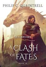 A Clash of Fates: (The Echoes Saga: Book 9) 