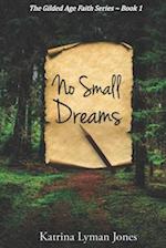 No Small Dreams 