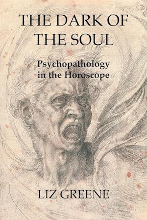 The Dark of the Soul: Psychopathology in the Horoscope