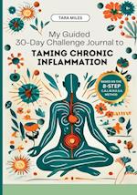 My Guided 30-Day Challenge Journal to Taming Chronic Inflammation