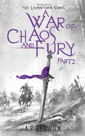 A War Of Chaos And Fury - Part 2