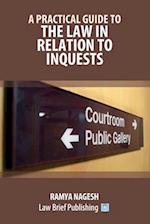 A Practical Guide to the Law in Relation to Inquests 