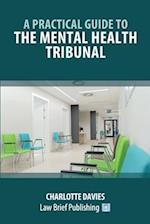A Practical Guide to the Mental Health Tribunal 