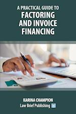 A Practical Guide to Factoring and Invoice Financing 