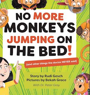 No More Monkeys Jumping On The Bed!