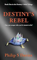 Destiny's Rebel