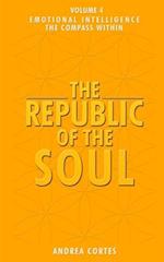 The Republic of the Soul: Volume 4 - Emotional Intelligence The Compass Within 