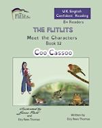 THE FLITLITS, Meet the Characters, Book 12, Coo Cassoo, 8+Readers, U.K. English, Confident Reading