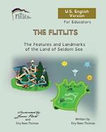 THE FLITLITS, The Features and Landmarks of the Land of Seldom See, For Educators, U.S. English Version