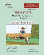 THE FLITLITS, Meet the Characters, Book 8, Cookie Bang-Boom, 8+ Readers, U.S. English, Confident Reading