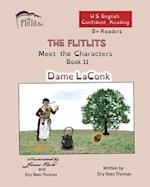 THE FLITLITS, Meet the Characters, Book 11, Dame LaConk, 8+Readers, U.S. English, Confident Reading