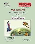 THE FLITLITS, Meet the Characters, Book 12, Coo Cassoo, 8+Readers, U.S. English, Confident Reading