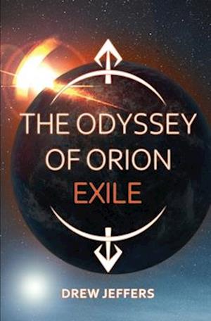 The Odyssey of Orion: Exile