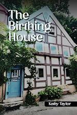 The Birthing House 