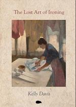 The Lost Art of Ironing