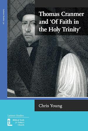 Thomas Cranmer and 'Of Faith in the Holy Trinity'