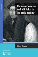 Thomas Cranmer and 'Of Faith in the Holy Trinity'