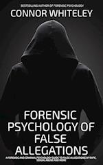 The Forensic Psychology Of False Allegations