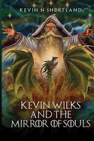 Kevin Wilks and the Mirror of Souls