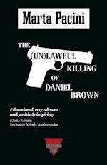The (Un)lawful Killing of Daniel Brown 