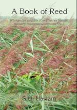 A BOOK OF REED (Phragmites australis (Cav.) Trin. ex Steudel, formerly Phragmites communis Trin.)