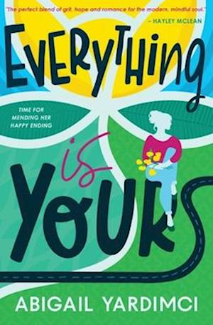 Everything Is Yours : Time for mending her happy ending