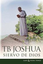 T.B. Joshua - Siervo de Dios