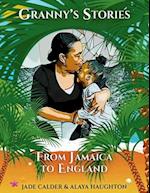 Granny's Stories...From Jamaica to England 