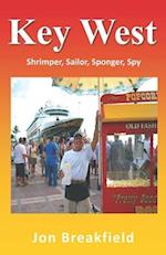 Key West: Shrimper, Sailor, Sponger, Spy 