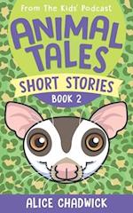 Animal Tales Short Stories: Book 2 