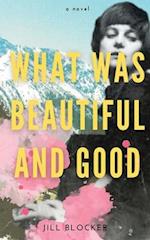 "What was Beautiful and Good" 