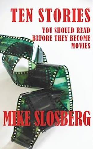 Ten Stories You Should Read Before They Become Movies