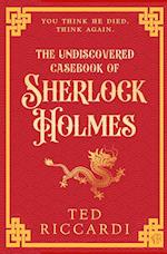 The Undiscovered Casebook of Sherlock Holmes