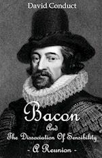 Bacon and The Dissociation Of Sensibility