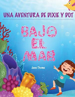 Una Aventura de Dixie & Dot