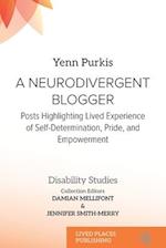 A Neurodivergent Blogger: Posts Highlighting Lived Experience of Self-Determination, Pride, and Empowerment 