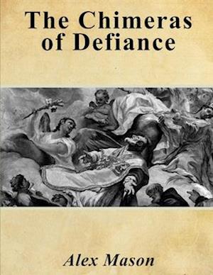 The Chimeras of Defiance