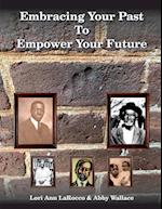 Embracing Your Past to Empower Your Future