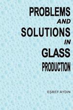 Problems and Solutions in Glass ProductIon