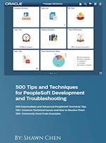 500 Tips and Techniques for Peoplesoft Development and Troubleshooting