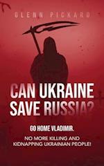 Can Ukraine Save Russia?