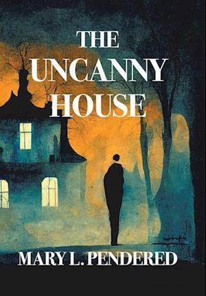 The Uncanny House