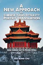 A New Approach to Chinese Tang Dynasty Poetry Translation