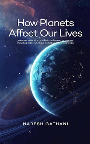 How Planets Affect Our Lives