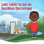 Luke wants to be an Excellent Electrician