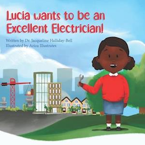 Lucia wants to be an Excellent Electrician