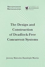 The Design and Construction of Deadlock-Free Concurrent Systems