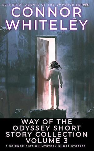 Way Of The Odyssey Short Story Collection Volume 3