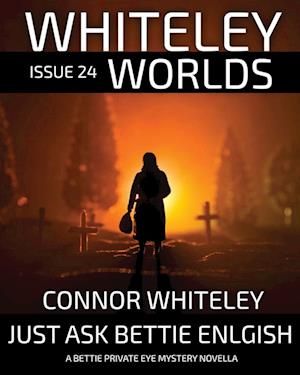 Whiteley Worlds Issue 24